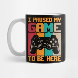 I paused my game to be here retro sunset Mug